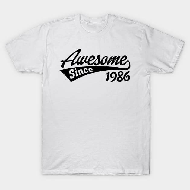 Awesome Since 1986 T-Shirt by TheArtism